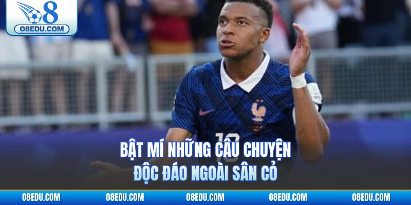 Bật mí những câu chuyện độc đáo ngoài sân cỏ